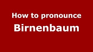 How to pronounce Birnenbaum