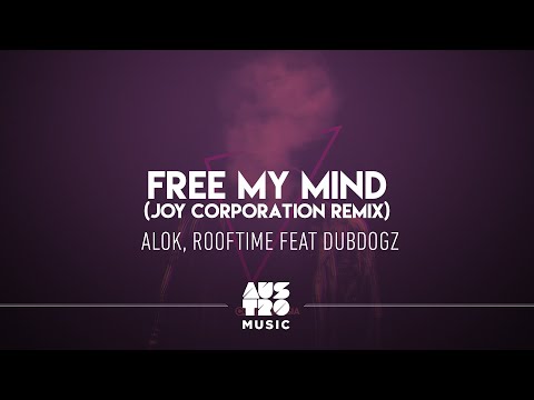 Alok, Rooftime feat. DubDogz - Free My Mind (Joy Corporation Remix)