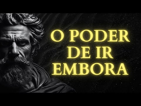 Por que ir embora é o seu maior poder | Estoicismo