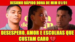 RESUMO RÁPIDO DA NOVELA DONA DE MIM 01/01/2026 + OPINIÃO FINAL!