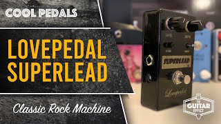 Lovepedal Superlead - What To Know & Where To Buy | Equipboard