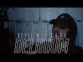 DEVIL MAY CARE feat. SPERLING - "Delirium" (official music video , Uncle M)