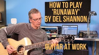 How to play &#39;Runaway&#39; by Del Shannon