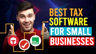 Best Tax Software For Small Business (Which Is The Best Tax 