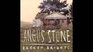 Angus Stone - Broken Brights
