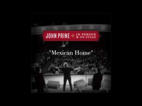 Mexican Home - John Prine