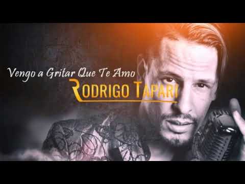 Rodrigo Tapari - Vengo a gritar que te amo