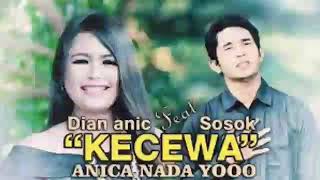 Download lagu dian anic feat Sosok (Kecewa) Duet Mantull mp3