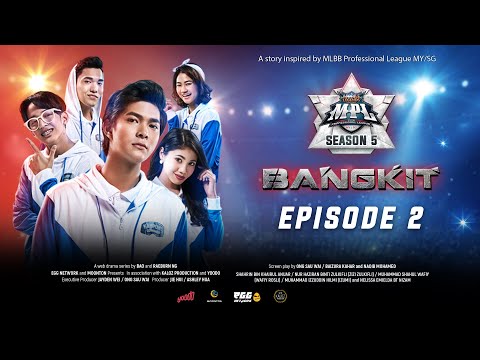 MPL-MY/SG Web Series - Bangkit Episode 2!