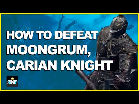 ELDEN RING - How to defeat Moongrum, Carian Knight