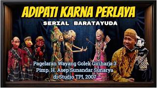 Download lagu Adipati Karna Perlaya (TPI,2007) - H. Asep Sunandar Sunarya mp3
