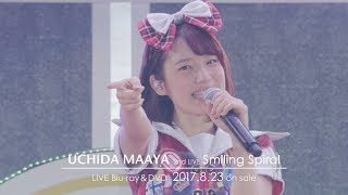 内田真礼 2nd LIVE 「Smiling Spiral」Blu-ray＆DVD ダイジェストPV