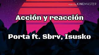 Acción y reacción - Porta ft. Sbrv, Isusko - letra