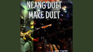 Download lagu NEANG DUIT MAKE DUIT mp3 Download lagu NEANG DUIT MAKE DUIT mp3