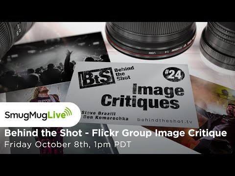 SmugMug Live! Episode 109 - ‘Behind the Shot Image Critique’ - with Steve Brazill & Don Komarechka