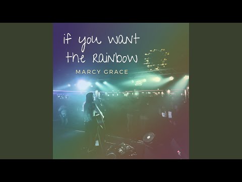 If You Want The Rainbow