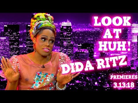 DIDA RITZ on Look At Huh - PREVIEW | Hey Qween