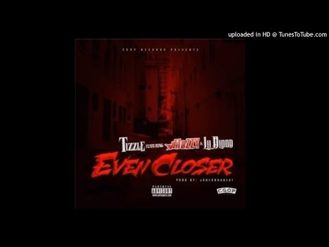 Tizzle featuring @lilblood_DAkid and @MozzyThaMotive - “Even Closer” (Produced by @juneonnabeat)