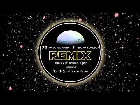 MB Sak Ft. Bonnie Legion - Liberation (Sortek & T-Eleven Remix)