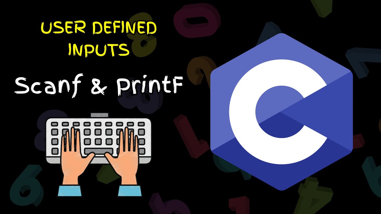 Mastering User Input with Scanf & Printf in C Programming