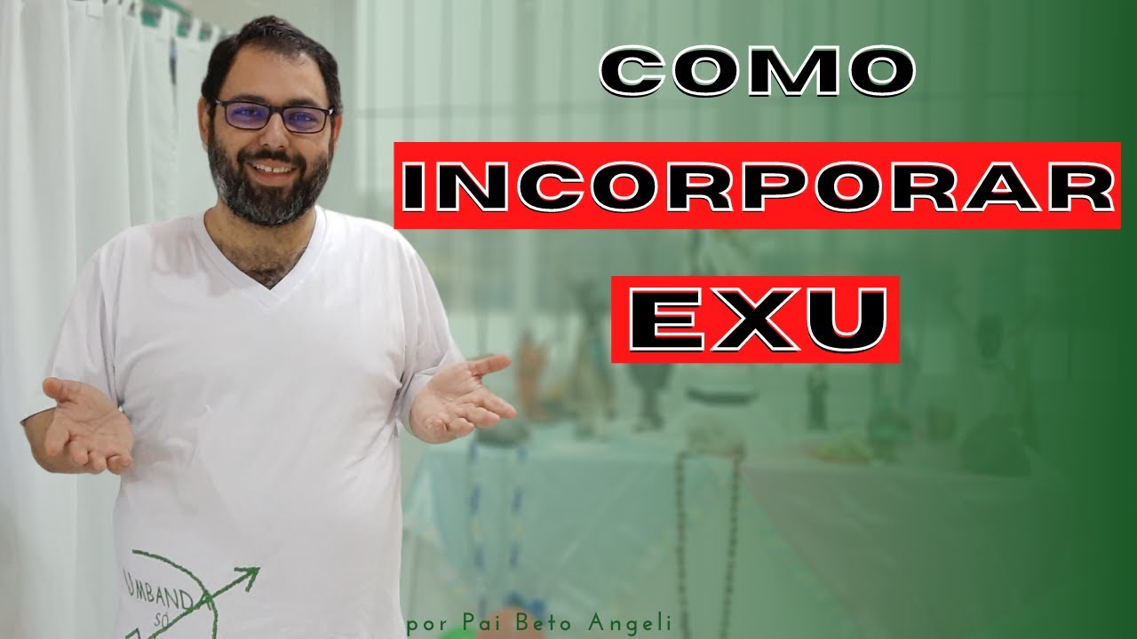 Como incorporar EXU || MEDIUNIDADE, UMBANDA, EXU