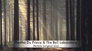 Pantha Du Prince & The Bell Laboratory - Particle