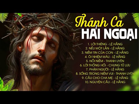 Thánh Ca Hải Ngoại Tuyển Chọn Đặc Biệt 2023 | LK Lời Thiêng | Nhạc Thánh Ca Công Giáo