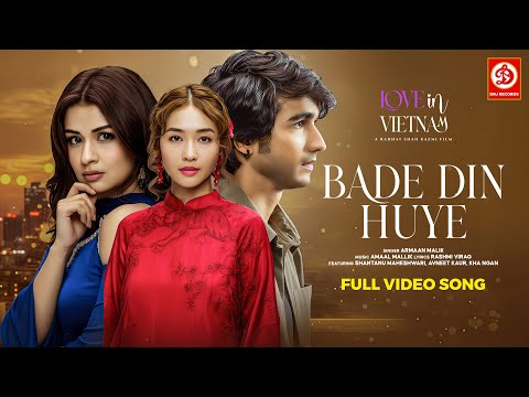 Bade Din Huye - Full Video | Shantanu M, Avneet K, Kha Ngan, Armaan Malik, Amaal Mallik, Rashmi V