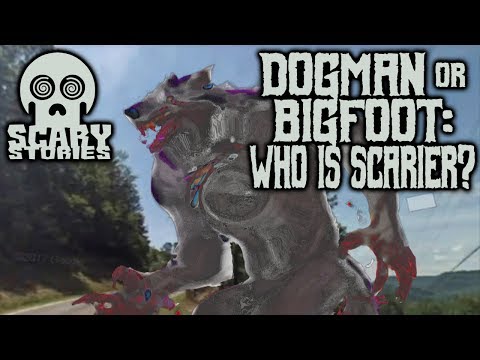 Who Is Scarier-- Dogman or Bigfoot? 90 Minute SPECIAL!
