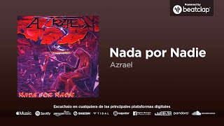 Azrael - Nada por Nadie