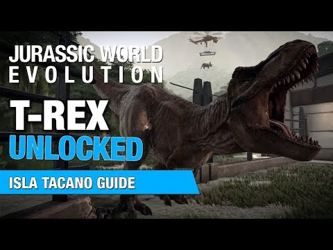 T.Rex Unlocked! Isla Tacano Guide | Jurassic World Evolution