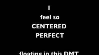 Hallucinations The DMT Song