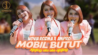 Download lagu NOVIA ROZMA X AMPRO - MOBIL BUTUT | Ajojing ala ala ajojing mp3