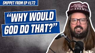 How Do Christians Explain The Hard Parts Of The Bible? | Were Having A Good Time | Dusty Slay