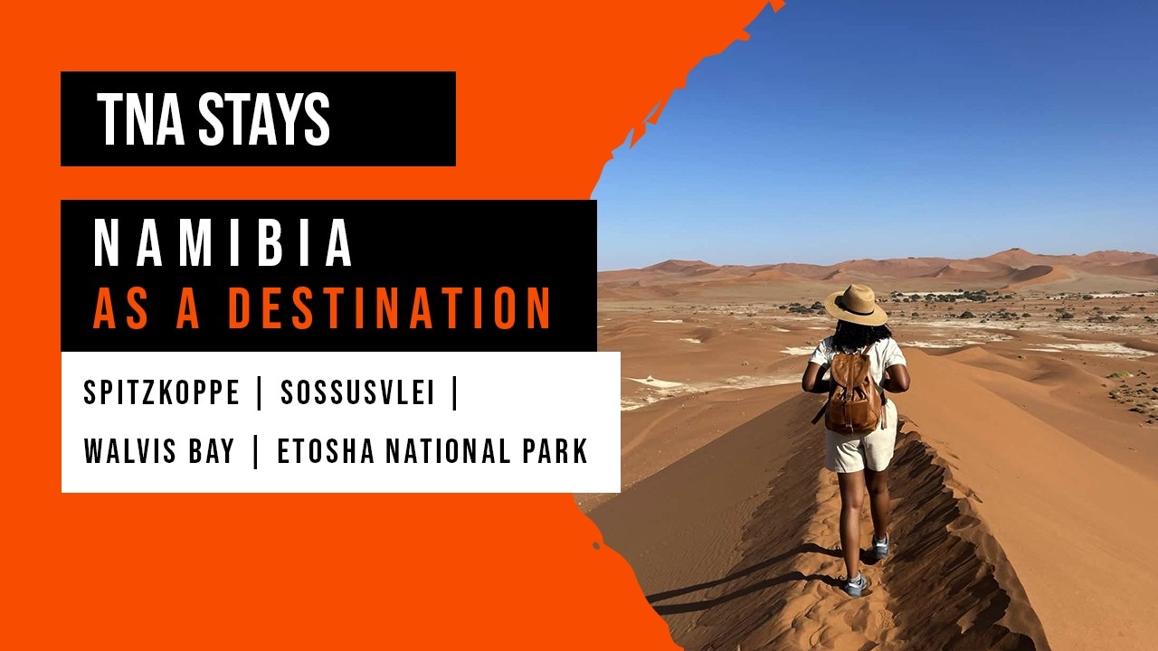 🌍 Exploring Namibia: From Desert Dunes to Wildlife 🇳🇦 | TNA Stays