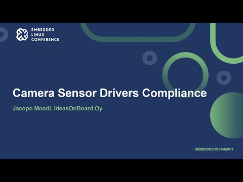 Camera Sensor Drivers Compliance - Jacopo Mondi, IdeasOnBoard Oy
