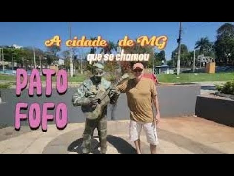 Uma cidade de Minas Gerais que se chamou Pato Fofo?