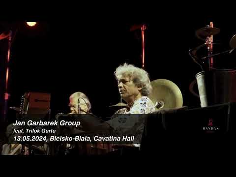 JAN GARBAREK GROUP feat. Trilok Gurtu - Bielsko Biała - Cavatina Hall - 13.05.2024