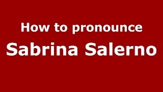 How to pronounce Sabrina Salerno