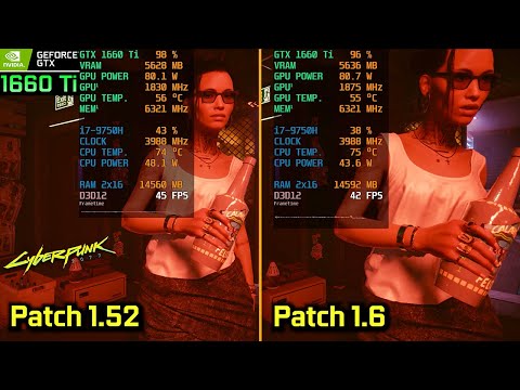 Cyberpunk 2077 Patch 1.6 vs Patch 1.52 | GTX 1660 Ti