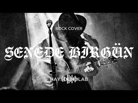 SENEDE BİRGÜN (ROCK COVER) - HAYSOUNDLAB