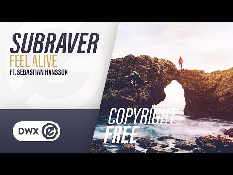 Subraver ft. Sebastian Hansson - Feel Alive (Official Audio) [Copyright Free Music]