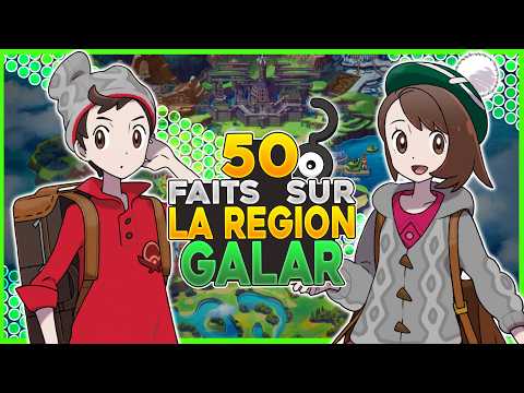 50 Facts You Didn't Know - The Galar Region