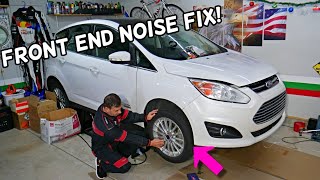 FORD C-MAX FRONT SUSPENSION NOISE RATTLE WHEN GOING THROUGH BUMPS POTHOLES