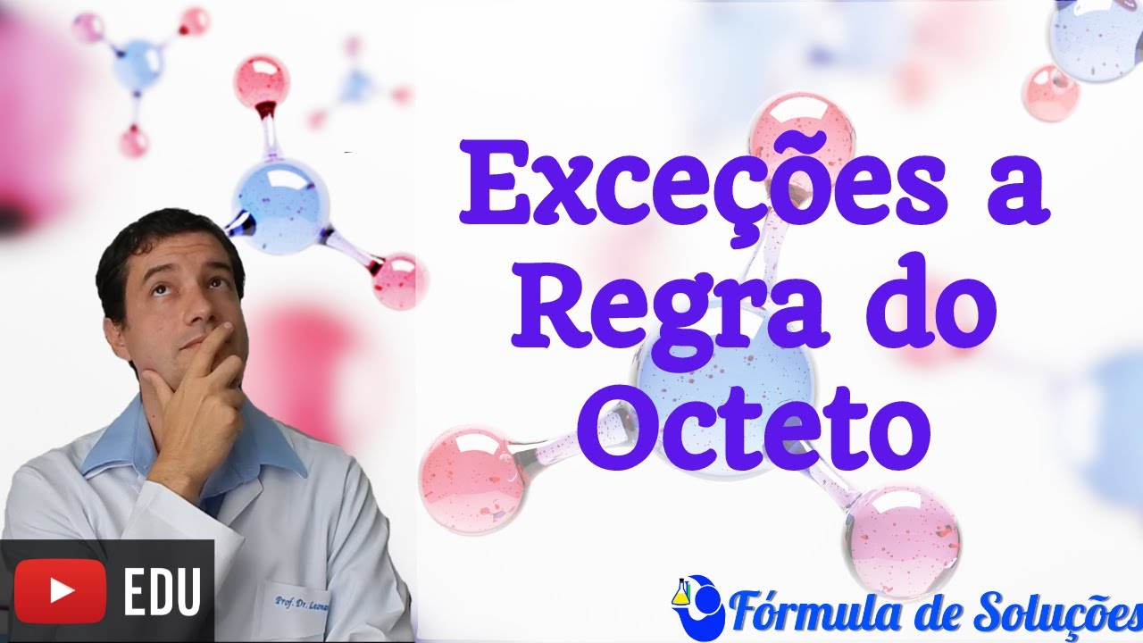Exceções a Regra do Octeto - Aula 11 #ligaçõesquímicas