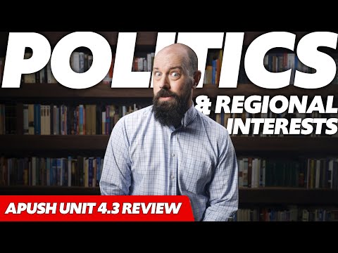 Politics and Regional Interests [APUSH Review Unit 4 Topic 3 (4.3)]—Period 4: 1800-1848