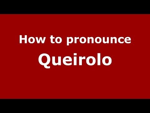 How to pronounce Queirolo