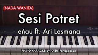 Download lagu Sesi Potret (NADA WANITA) - eńau ft. Ari Lesmana | Piano Instrumental by Andre Panggabean mp3