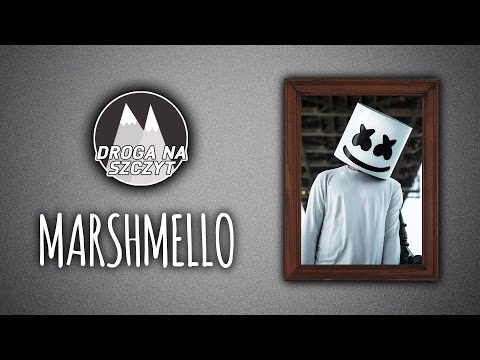 MARSHMELLO - Droga Na Szczyt [#4]