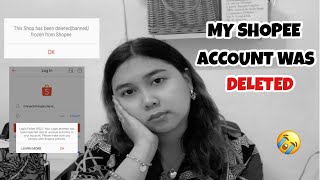 MY SHOPEE ACCOUNT WAS DELETED!😭 (SHARING MY EXPERIENCE🥺) | Thatsmarya